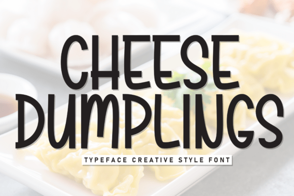 Cheese Dumplings: The Playful Display Font for Engaging Campaigns