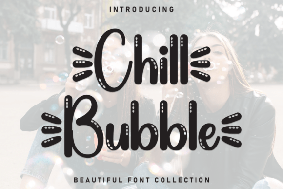 Chill Bubble Typeface Review: A Dynamic Burst of Energy for Brand Identity