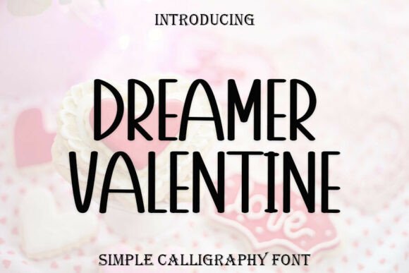 Dreamer Valentine Display Font Review for Crafters