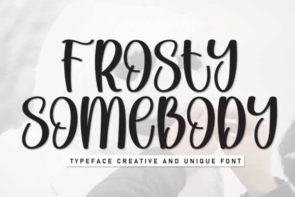 Frosty Somebody: The Perfect Whimsical Display Font