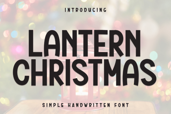 Lantern Christmas: The Display Font for Warm, Charismatic Campaigns