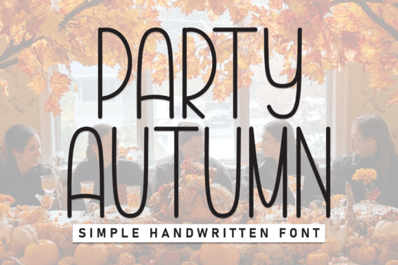 Party Autumn: A Playful Handwritten Display Font for Seasonal Crafts