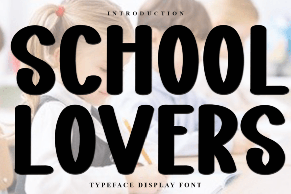 School Lovers: A Charming Display Font for Educational Branding