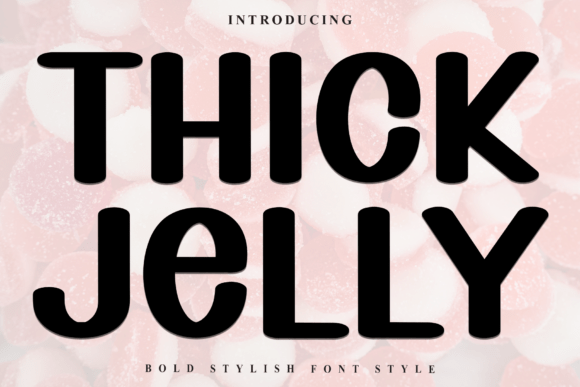 Thick Jelly Typeface: Bold Display Fonts for Playful Web Design
